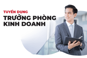 Tuyển dụng vị trí Trưởng phòng Kinh doanh 4 Truong phong kinh doanh