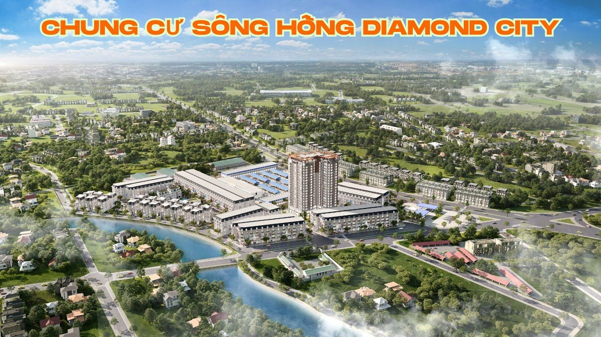 Tại sao nên chọn dự án Sông Hồng Diamond City 3 Sông Hồng Diamond City – Điểm sáng an cư tại Hưng Yên